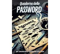 QUADERNO DELLE PASSWORD: per smemorati e vittime del disordine