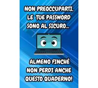 QUADERNO DELLE PASSWORD PER SMEMORATI: Gestione Facile e Intuitiva. 108 Pagine Divise in Categorie. Formato Smart cm. 15,24x22,86 Copertina Divertente