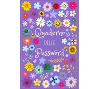 Quaderno delle Password: Un diario per organizzare fino a 312 password in ordine alfabetico per non dimenticaire - formato A5 - 109 pagine