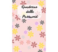 Quaderno delle Password: Un modo semplice e sicuro per organizzare tutte le tue password