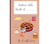 Quaderno delle Ricette: Quaderno personalizzato con 100 ricette da scrivere (con Sommario). Formato 6x9 (15,24 x 22,86 cm), (Cover rosa)