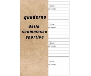 Quaderno delle scommesse sportive: investi come un professionista evita le perdite e vinci con consapevolezza e strategia massimizzare le probabilità di successo nelle scommesse sportive
