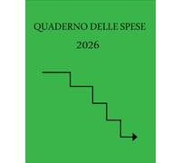 QUADERNO DELLE SPESE 2026: Monitoraggio ed analisi delle spese quotidiane
