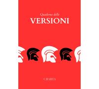 Quaderno delle Versioni: (Latino e Greco per i Licei)