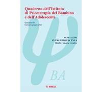 Quaderno dell'Istituto di psicoterapia del bambino e dell'adolescente (2021). Vol. 53: Passaggio in preadolescenza. Rischi e risorse creative.