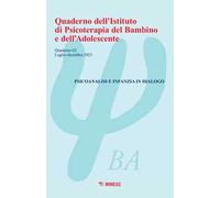 Quaderno dell'Istituto di psicoterapia del bambino e dell'adolescente (2025). Vol. 62: Psicoanalisi e infanzia in dialogo