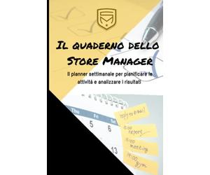 Quaderno dello Store Manager: utile strumento per pianificare e controllare al fine di una gestione efficace e vincente
