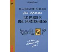 Quaderno d'esercizi per imparare le parole del portoghese. Vol. 2
