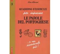 Quaderno d'esercizi per imparare le parole del portoghese. Vol. 3