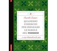 Quaderno d'esercizi per imparare le parole del tedesco. Vol. 2
