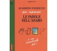 Quaderno d'esercizi per imparare le parole dell'arabo. Vol. 2