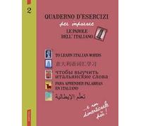 Quaderno d'esercizi per imparare le parole dell'italiano. Vol. 2