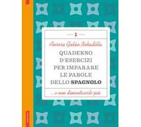 Quaderno d'esercizi per imparare le parole dello spagnolo. Vol. 1