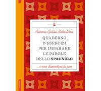 Quaderno d'esercizi per imparare le parole dello spagnolo. Vol. 2
