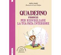Quaderno d'esercizi per risvegliare la tua fata interiore