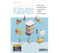 Quaderno di accoglienza turistica. Laboratorio ed esercitazioni con proposte di UdA pluridisciplinari. Per gli Ist. tecnici e professionali. Con e-book. Con espansione online