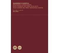 Quaderno di bioetica. Riflessioni e divagazioni degli studenti dei corsi 2018-2019 sulle lezioni del prof. Francesco Giunta