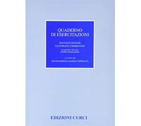 Quaderno di esercitazioni. raccolta di bassi illustrati e commentati per gli allievi del corso di cultura musicale generale