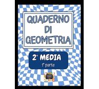 Quaderno di Geometria 2° Media - 1° parte -: Manoscritto di teoria e problemi svolti passo dopo passo, schede di esercizi in bianco e nero da svolgere.