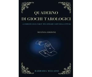 Quaderno di giochi tarologici. 22 esercizi con il Tarot per affinare l'arte della lettura (seconda edizione)