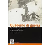 Quaderno di guerra. Carso, Altipiani, Caporetto