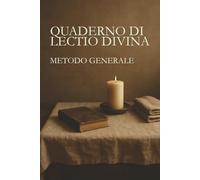 QUADERNO DI LECTIO DIVINA - METODO GENERALE