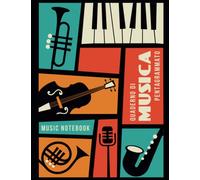 Quaderno di musica pentagrammato music notebook: pentagrammi per lo studio della musica e della composizione musicale, per studenti e musicisti