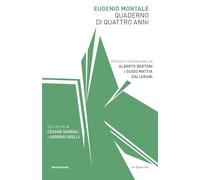 QUADERNO DI QUATTRO ANNI - MONTALE EUGENIO, BERTONI A. (Curatore) - MONDADORI