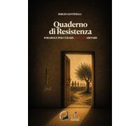 Quaderno di Resistenza. Parabole per curare restare abitare