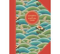 QUADERNO di SCRITTURA CINESE "ONDE E FIORI": Quaderno di Scrittura Cinese di 100 pagine con quadretti da mm.13, per imparare a Scrivere i caratteri ... grande (cm.21,5x28) con copertina flessibile