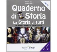 quaderno di storia 4 dal rinascimento al risorgimento zago/saita 9788898438280