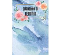 Quaderno di Terapia: Per accompagnarti passo dopo passo in ogni sessione E per un seguito strutturato dei tuoi progressi | libro di scrittura per ... con il tuo terapista | 6 * 9 | 101 pagine.