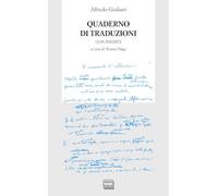Libri Alfredo Giuliani - Quaderno Di Traduzioni. Con Inediti