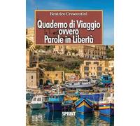 Quaderno di viaggio ovvero parole in libertà