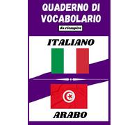quaderno di vocabolario Italiano-Arabo: Quaderno a due colonne da compilare per lavorare e arricchire il proprio vocabolario | Pagine numerate | Indice | Comodo formato (15,2x22,8 cm) | 100 pagine