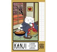 Quaderno Esercizi Di Scrittura Giapponese: KANJI