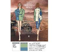 Quaderno esercizi figurini moda contemporanea con schede tecniche per stilisti e fashion designer: 160 figurini moda vuoti per creare le tue migliori ... studente o apprendista operatore della moda