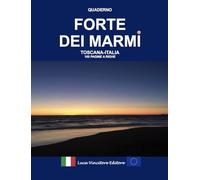 QUADERNO FORTE DEI MARMI TOSCANA ITALIA 100 PAGINE A RIGHE: Luca Vincitore Editore