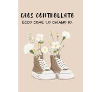 Quaderno frasi simpatiche "Caos controllato": Quaderni a righe per appunti e organizzazione, idea regalo simpatico ragazza, ufficio, lavoro, scuola, collega