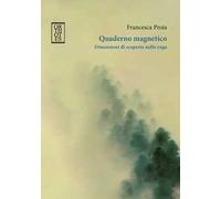 Quaderno magnetico. Dimensioni di scoperta nello yoga