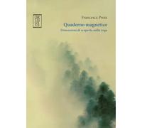 Quaderno magnetico. Dimensioni di scoperta nello yoga