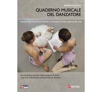 Quaderno musicale del danzatore. Teoria e pratica musicale per la danza. Per le