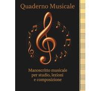 Quaderno musicale.: Manoscritto musicale per studio, lezioni e composizione.