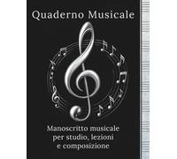 Quaderno musicale.: Manoscritto musicale per studio, lezioni e composizione.