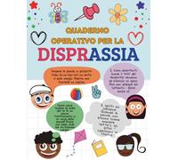 Quaderno operativo per la disprassia verbale: Un programma graduale per accompagnare i bambini nello sviluppo della parola