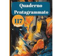 Quaderno Pentagrammato: 117 pagine per studenti e compositori, perfetto per lezioni di musica