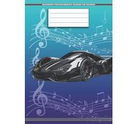 Quaderno Pentagrammato Grande Per Bambini Macchina Supercar: Formato A4 21cm x 29,7cm | 108 Pagine/90Gr/Mq | 6 Pentagrammi Maxi A Pagina Con Grande ... Per i Più Piccoli | Quadernone Di Musica