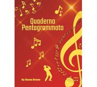 Quaderno Pentagrammato: La Tua Musica in 100 Pagine Numerate - 12 Righi Musicali per Pagina - Indice - Formato Grande - per Adulti e Ragazzi - Giri di DO,RE,SOL per Piano e Chitarra