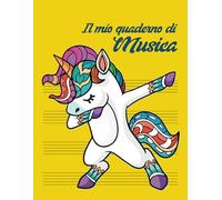 QUADERNO PENTAGRAMMATO PER BAMBINI "Unicorno che poga"- Il mio quaderno di musica: Quaderno con pentagrammi grandi | formato A4 | 120 pagine | 6 ... pagina | con Attività gioco e scala musicale