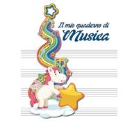QUADERNO PENTAGRAMMATO PER BAMBINI "Unicorno sulle nuvole"- Il mio quaderno di musica: Quaderno con pentagrammi grandi | formato A4 | 120 pagine | 6 ... pagina | con Attività gioco e scala musicale